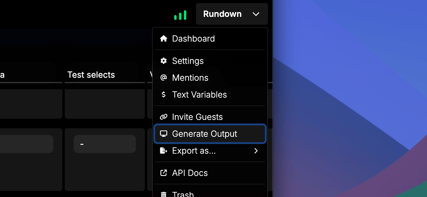 Choosing Generate Output from the menu